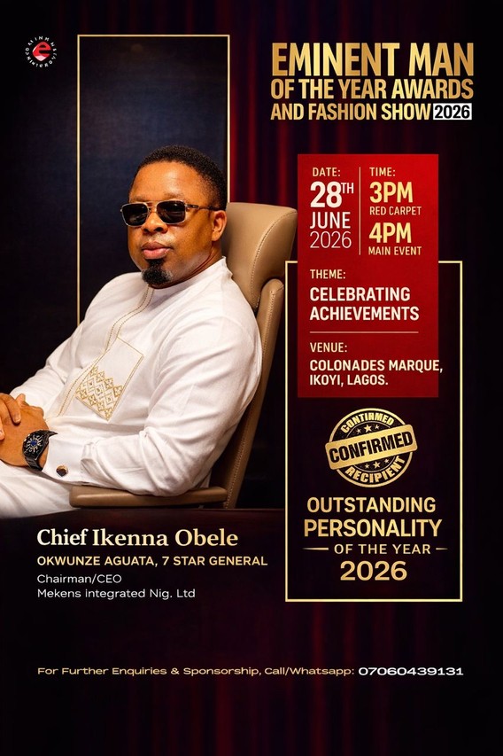 Eminent Man of the Year Awards and Fashion Show 2026: CEO of Mekens Integrated Nig. Ltd. Nominated as Outstanding Personality of the Year